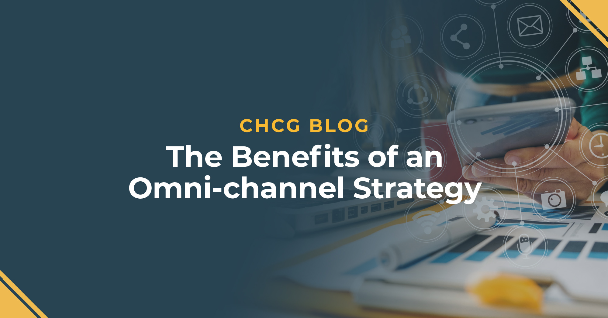 The Benefits of an Omni-Channel Strategy | Featured Image