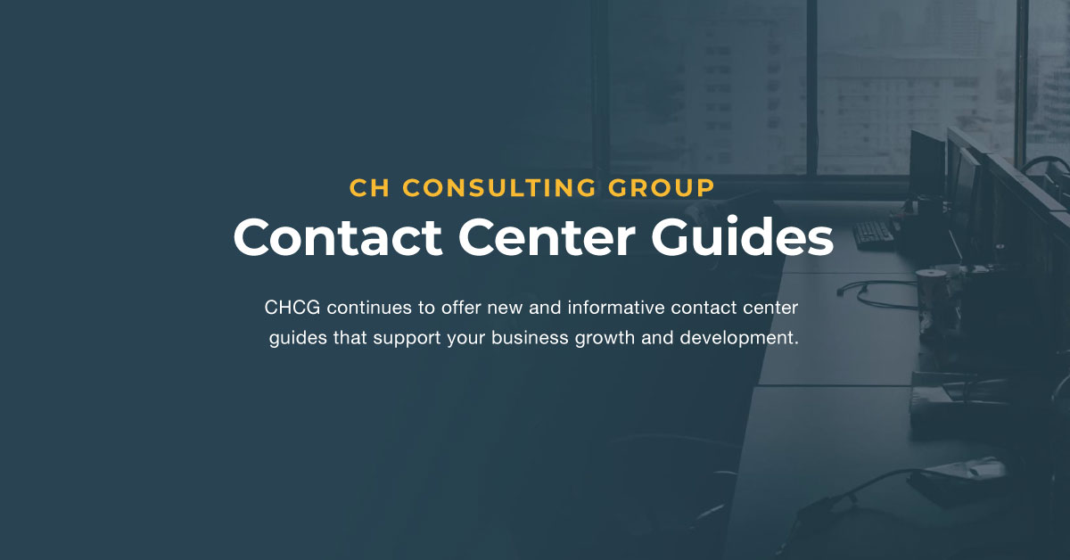 Contact Center Guides | Resources | CH Consulting Group